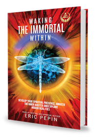 Waking The Immortal Within - By Eric Pepin