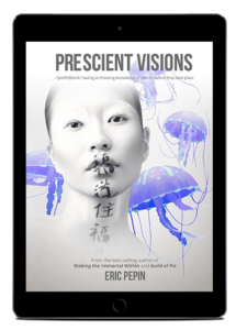 Prescient Visions - By Eric Pepin